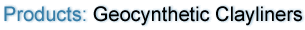 Products Geocynthetic Clayliners